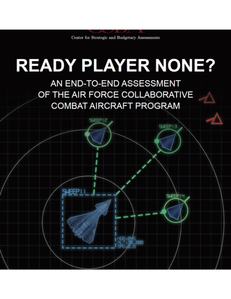 READY PLAYER NONE? 空军协同作战飞机（CCA）项目端到端评估报告